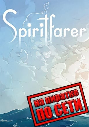 Spiritfarer по сети - скачать торрент бесплатно на ПК