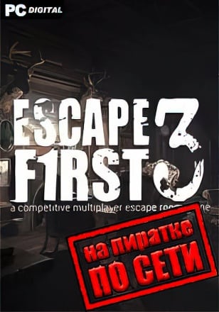 Escape First 3 по сети - скачать торрент бесплатно на ПК