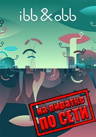 ibb and obb по сети - скачать торрент бесплатно на ПК