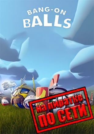 Bang-On Balls: Chronicles по сети - скачать торрент бесплатно на ПК