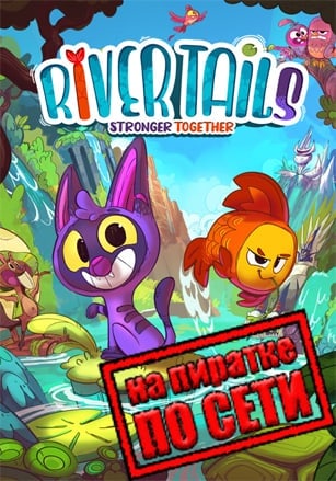 River Tails: Stronger Together по сети - скачать торрент бесплатно на ПК