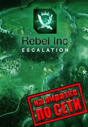 Rebel Inc. Escalation по сети - скачать торрент бесплатно на ПК