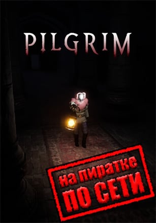 PILGRIM по сети - скачать торрент бесплатно на ПК
