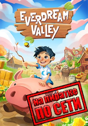 Everdream Valley по сети - скачать торрент бесплатно на ПК