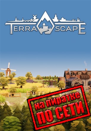 TerraScape по сети - скачать торрент бесплатно на ПК