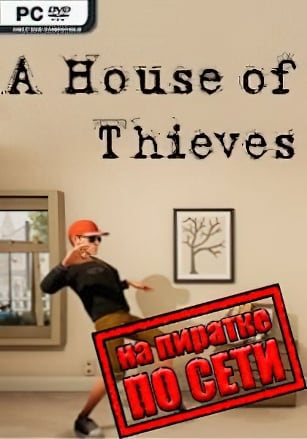 A House Of Thieves по сети - скачать торрент бесплатно на ПК