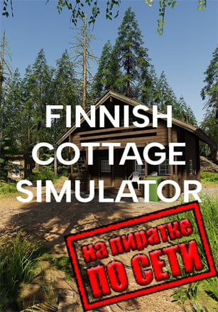 Finnish Cottage Simulator по сети - скачать торрент бесплатно на ПК