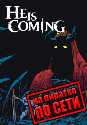He is Coming по сети - скачать торрент бесплатно на ПК