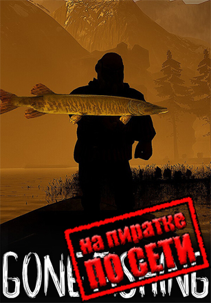 GONE Fishing по сети - скачать торрент бесплатно на ПК