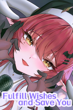Fulfill Wishes and Save You - скачать торрент бесплатно на ПК