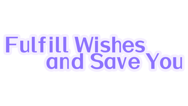 Fulfill Wishes and Save You - логотип игры