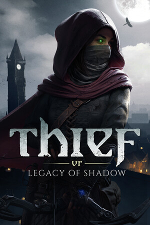 Thief VR: Legacy of Shadow - скачать торрент бесплатно на ПК