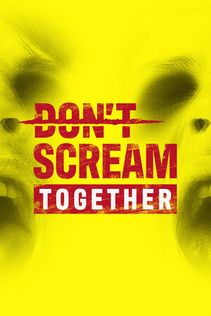 DON'T SCREAM TOGETHER - скачать торрент бесплатно на ПК