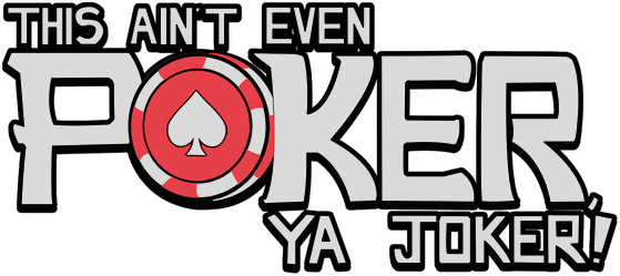 This Ain't Even Poker, Ya Joker - логотип игры