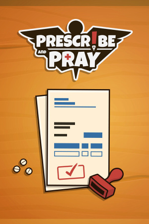Prescribe and Pray - скачать торрент бесплатно на ПК