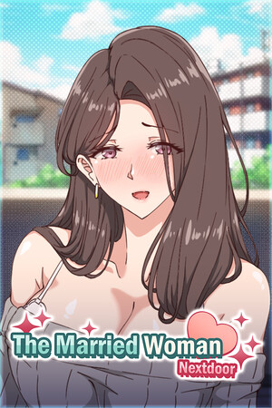 The Married Woman Nextdoor - Creampie SEX Beside Her Husband - скачать торрент бесплатно на ПК