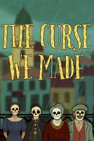 The Curse We Made - скачать торрент бесплатно на ПК