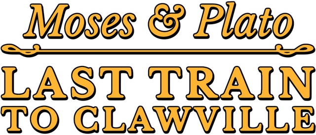 Moses and Plato - Last Train to Clawville - логотип игры
