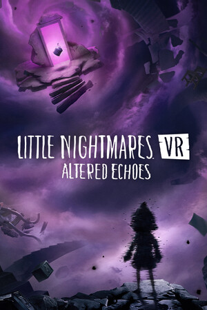 Little Nightmares VR: Altered Echoes - скачать торрент бесплатно на ПК