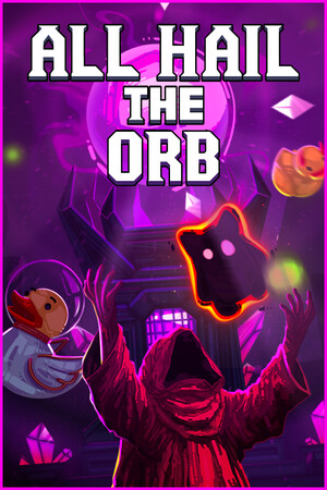 All Hail the Orb - скачать торрент бесплатно на ПК