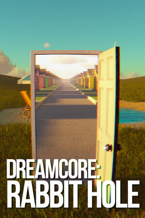 Dreamcore: Rabbit Hole - скачать торрент бесплатно на ПК