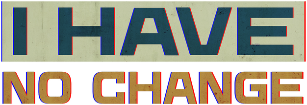 I Have No Change - логотип игры