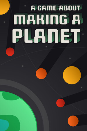A Game About Making A Planet - скачать торрент бесплатно на ПК