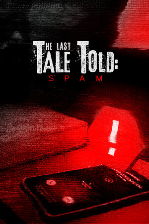 The Last Tale Told: Spam - скачать торрент бесплатно на ПК