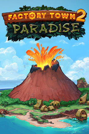 Factory Town 2: Paradise - скачать торрент бесплатно на ПК