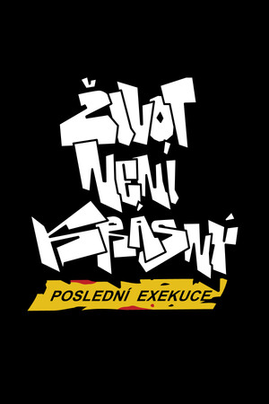 Zivot Neni Krasny: Posledni Exekuce - скачать торрент бесплатно на ПК