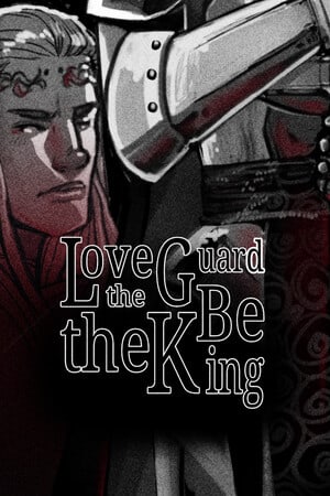 Love the Guard, Be the King - A Visual Novel - скачать торрент бесплатно на ПК