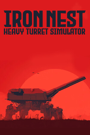 IRON NEST: Heavy Turret Simulator - скачать торрент бесплатно на ПК