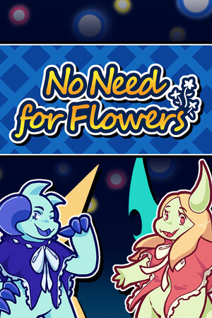 No Need for Flowers - скачать торрент бесплатно на ПК