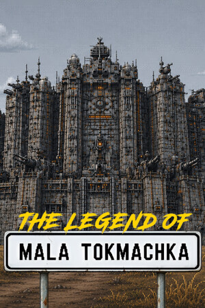 The Legend of Mala Tokmachka - скачать торрент бесплатно на ПК