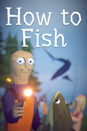 How to Fish - скачать торрент бесплатно на ПК