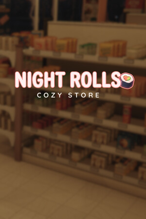 Night Rolls Cozy Store - скачать торрент бесплатно на ПК