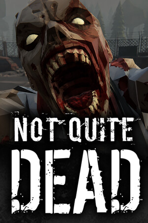Not Quite Dead: Open World Survival - скачать торрент бесплатно на ПК