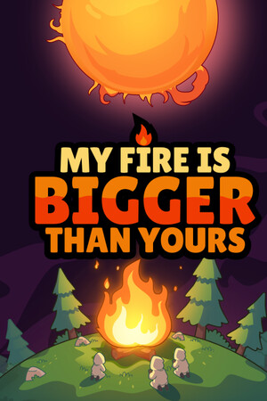 My Fire Is Bigger Than Yours - скачать торрент бесплатно на ПК