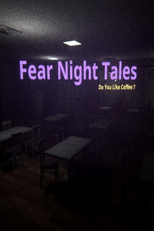 Fear Night Tales - Do You Like Coffee? - скачать торрент бесплатно на ПК