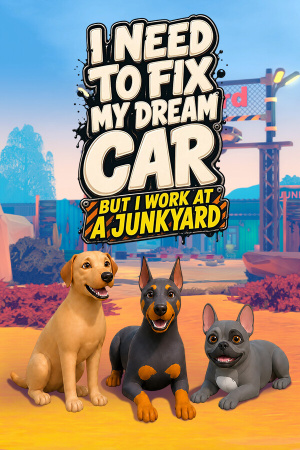 I Need to Fix My Dream Car (But I Work at a Junkyard) - скачать торрент бесплатно на ПК