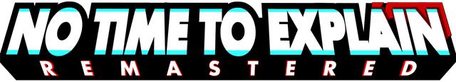 No Time To Explain Remastered logo