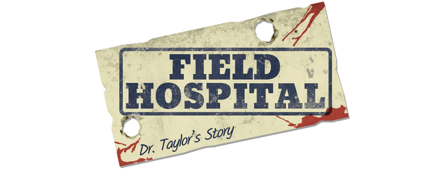 Field Hospital: Dr. Taylor's Story logo