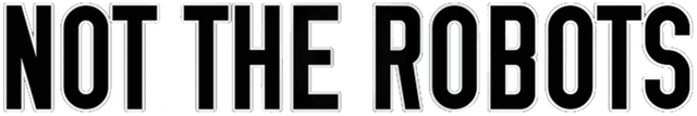 Not The Robots - логотип игры