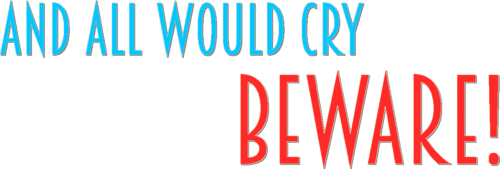 And All Would Cry Beware! logo